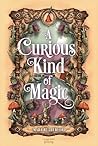 A Curious Kind of Magic by Mara Rutherford