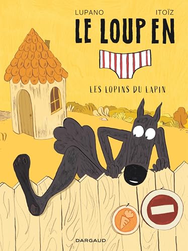 Le Loup en slip - Tome 9 - Les lopins du lapin (Hardcover)