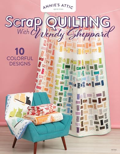 Scrap Quilting With Wendy Sheppard (Paperback)