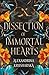 Dissection of Immortal Hearts: Hospital for Immortal Creatures, Book 3
