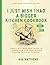 I JUST WISH I HAD A BIGGER KITCHEN COOKBOOK by Ava Matthews