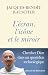 L'écran, l'icône et le miroir: Chercher Dieu dans un quotidien technologique (French Edition)