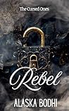 Rebel (The Cursed Ones)