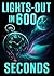 Lights-Out in 600 Seconds A...
