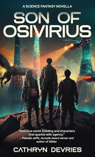Son of Osivirius: A Science Fantasy Novella (Hardcover)