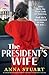 The President's Wife: An un...