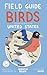 Field Guide of All the Bird...