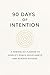 90 Days of Intention: A Min...