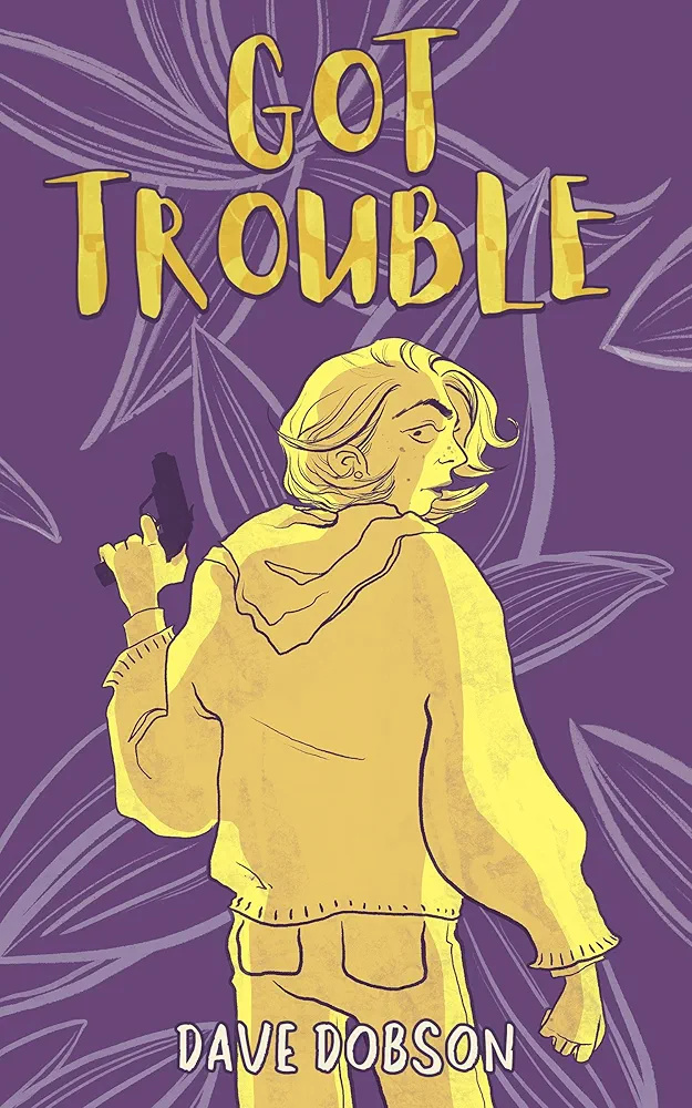 Got Trouble