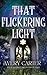 That Flickering Light: A Cozy Fantasy With Edge (The Rendworld Trilogy Book 3)