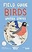 Field Guide of All the Birds We Found One Year in the United States