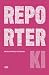 Reporterki by Magdalena Wdowicz-Wierzbowska