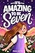 It's Amazing To Be Seven: A...