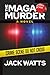 The MAGA Murder: A Novel