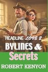 Bylines & Secrets (Headline Love)
