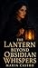 The Lantern Beyond Obsidian...