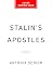 Stalin's Apostles: The Cambridge Five and the Making of the Soviet Empire