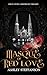 Masque of Red Love by Ashley Steffenson