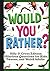 Would you Rather? Silly & G...