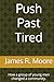 Push Past Tired: How a group of young men changed a community.