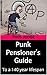 Punk Pensioner's Guide: To ...