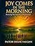 Joy Comes In The Morning by Shane Vaughn