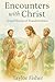 Encounters with Christ: Gos...