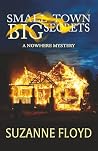 Little Town Big Secrets by Suzanne Floyd Little Town Big Secrets by Suzanne Floyd