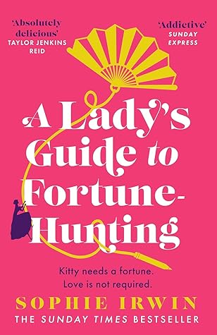 A Lady's Guide to Fortune-Hunting (A Lady's Guide, #1)