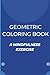 Geometric Coloring Book: A ...
