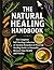 The Natural Healing Handbook by Clara Whitfield