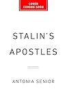 Stalin's Apostles...