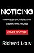 Noticing: Intimate Encounters With the Natural World