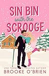 Sin Bin With the Scrooge by Brooke O'Brien