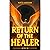 Return of the Healer: Book 2: A Progression Apocalypse LitRPG Adventure