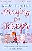 Playing for Keeps: A fun, flirty romantic comedy perfect for summer reading