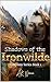 Shadows of the Ironwilde (A...