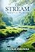 The Stream by Thomas Fargnoli