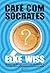 Café com Sócrates: Um manua...