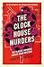 The Clock House Murders (House Murders, #4)