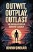 Outwit, Outplay, Outlast by Rowan Sinclair
