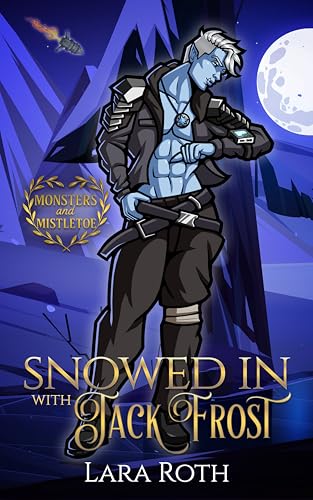 Snowed In With Jack Frost (Monsters and Mistletoe)