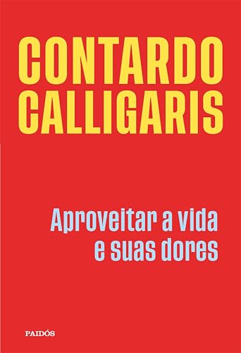 Aproveitar a vida e suas dores (Portuguese Edition)