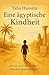 EINE ÄGYPTISCHE KINDHEIT by Taha Hussein