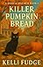 Killer Pumpkin Bread (A Das...