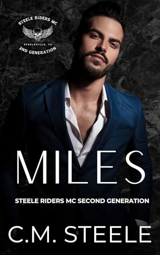 Miles (Steele Riders MC Second Generation Book 4)