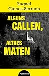 Alguns callen, al...