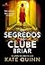 Os segredos do Clube Briar
