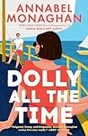 Dolly All the Time by Annabel Monaghan