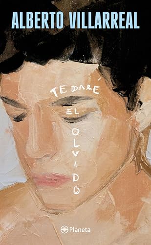 Te daré el olvido (Kindle Edition)